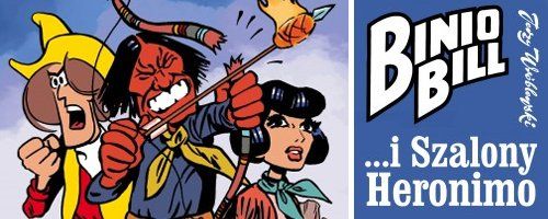 Binio Bill i Szalony Heronimo – kompletny i w kolorze