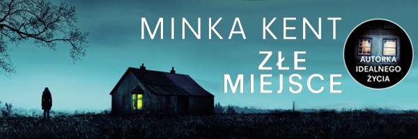 zle miejsce minka kent t